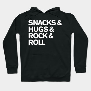 Snacks & Hugs & Rock N Roll Hoodie
